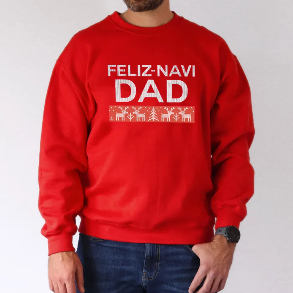 Feliz Navi-Dad Sweatshirt (MRK X)