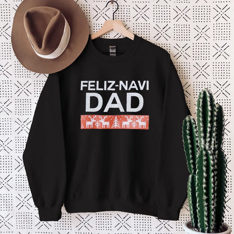 Feliz Navi-Dad Sweatshirt (MRK X)